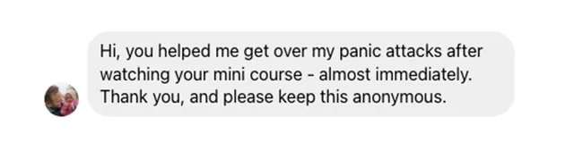 Review: you helped me get over my panic attacks after watching your mini course
